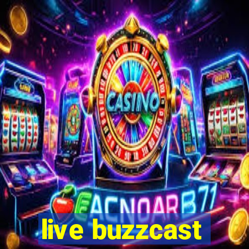 live buzzcast